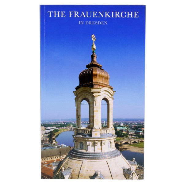 The Frauenkirche in Dresden - Buch englische Ausgabe - Book English Edition